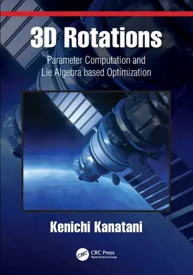 Obroty 3D: Obliczanie parametrów i optymalizacja oparta na algebrze kłamstw - 3D Rotations: Parameter Computation and Lie Algebra based Optimization