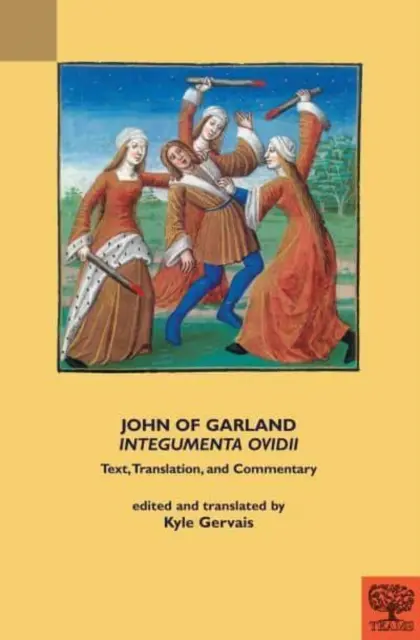 John of Garland, Integumenta Ovidii: Tekst, tłumaczenie i komentarz - John of Garland, Integumenta Ovidii: Text, Translation and Commentary