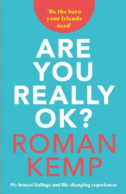 Roman Kemp: Are You Really OK?