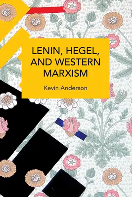 Lenin, Hegel i zachodni marksizm: Studium krytyczne - Lenin, Hegel, and Western Marxism: A Critical Study