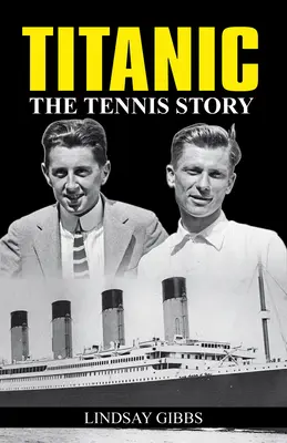 Titanic: historia tenisa - Titanic: The Tennis Story