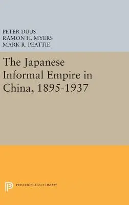 Nieformalne imperium japońskie w Chinach, 1895-1937 - The Japanese Informal Empire in China, 1895-1937