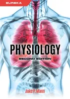 Eureka: Fizjologia, wydanie drugie (Mann Jake (Paediatric Hepatology Registrar Birmingham Children's Hospital)) - Eureka: Physiology, second edition (Mann Jake (Paediatric Hepatology Registrar Birmingham Children's Hospital))