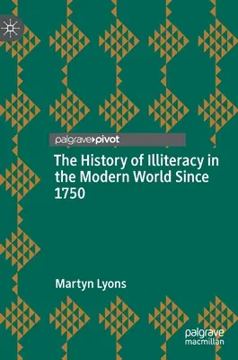 Historia analfabetyzmu we współczesnym świecie od 1750 roku - The History of Illiteracy in the Modern World Since 1750