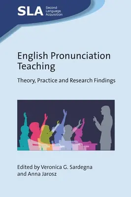 Nauczanie wymowy angielskiej: teoria, praktyka i wyniki badań - English Pronunciation Teaching: Theory, Practice and Research Findings