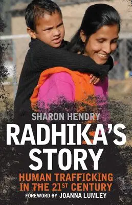 Historia Radhiki: Handel ludźmi w XXI wieku - Radhika's Story: Human Trafficking in the 21st Century