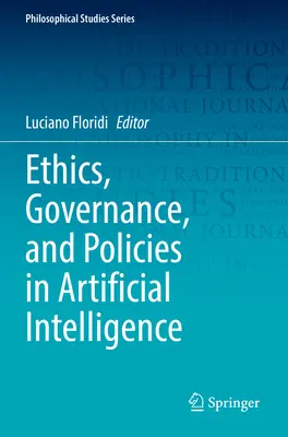 Etyka, zarządzanie i polityka w sztucznej inteligencji - Ethics, Governance, and Policies in Artificial Intelligence