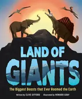 Kraina Olbrzymów - Największe bestie, jakie kiedykolwiek żyły na Ziemi - Land of Giants - The Biggest Beasts that Ever Roamed the Earth