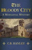 Krwawe miasto - średniowieczna tajemnica (Księga 2) - Bloody City - A Mediaeval Mystery (Book 2)