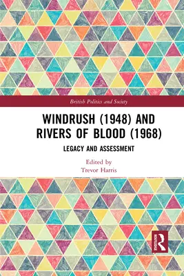 Windrush (1948) i Rzeki krwi (1968): Dziedzictwo i ocena - Windrush (1948) and Rivers of Blood (1968): Legacy and Assessment