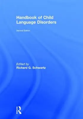 Podręcznik zaburzeń językowych u dzieci: wydanie 2 - Handbook of Child Language Disorders: 2nd Edition