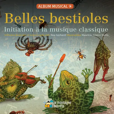 Belles Bestioles: Inicjacja do muzyki klasycznej - Belles Bestioles: Initiation  La Musique Classique