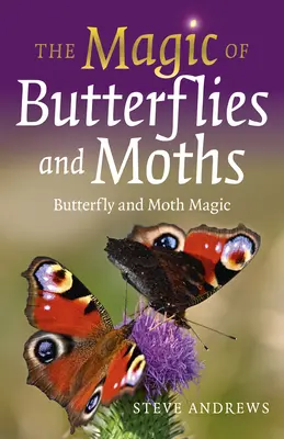 Magia motyli i ćmy: Magia motyli i ćmy - The Magic of Butterflies and Moths: Butterfly and Moth Magic