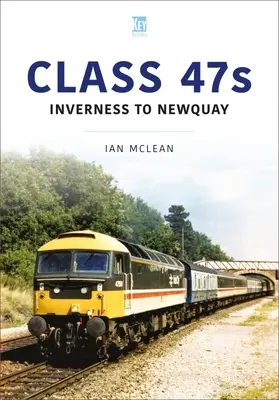 Klasa 47s: Z Inverness do Newquay, 1986-87 - Class 47s: Inverness to Newquay, 1986-87