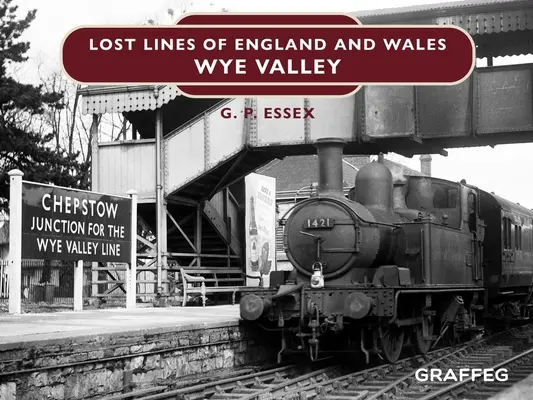 Zaginione linie Anglii i Walii: Wye Valley - Lost Lines of England and Wales: Wye Valley