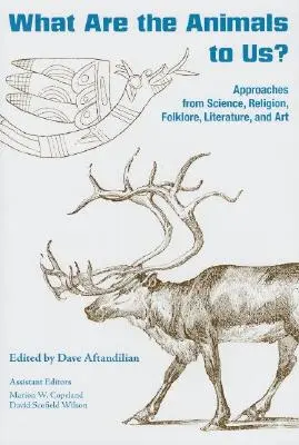 Czym są dla nas zwierzęta? Podejścia naukowe, religijne, folklorystyczne, literackie i artystyczne - What Are the Animals to Us?: Approaches from Science, Religion, Folklore, Literature, and Art