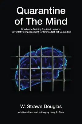 Kwarantanna umysłu: Trening posłuszeństwa dla dorosłych ludzi tom 28 - Quarantine of the Mind: Obedience Training for Adult Humansvolume 28