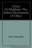 Omar Al-Mukhtar - Włoski podbój Libii - Omar Al-Mukhtar - Italian Reconquest of Libya