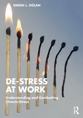 Odstresuj się w pracy: Zrozumienie i zwalczanie przewlekłego stresu - De-Stress at Work: Understanding and Combatting Chronic Stress