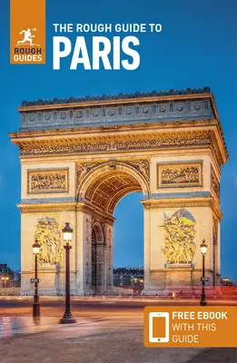 The Rough Guide to Paris (Przewodnik turystyczny z darmowym ebookiem) - The Rough Guide to Paris (Travel Guide with Free Ebook)