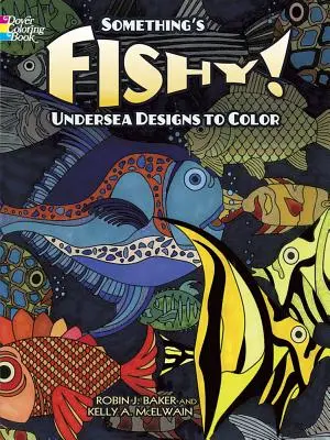 Coś tu jest nie tak! - Podmorskie wzory do pokolorowania - Something's Fishy! - Undersea Designs to Color