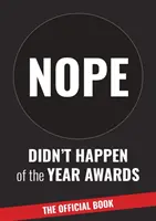 Didn't Happen of the Year Awards - The Official Book - Demaskowanie świata internetowej przesady - Didn't Happen of the Year Awards - The Official Book - Exposing a world of  online exaggeration