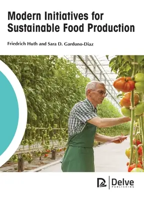 Nowoczesne inicjatywy na rzecz zrównoważonej produkcji żywności - Modern Initiatives for Sustainable Food Production