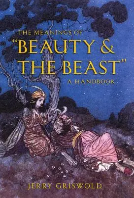 Znaczenie Pięknej i Bestii: Podręcznik - The Meanings of Beauty and the Beast: A Handbook