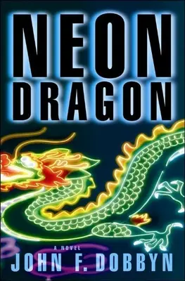 Neon Dragon: Rycerz i Devlin Thrillervolume 1 - Neon Dragon: A Knight and Devlin Thrillervolume 1