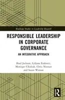 Odpowiedzialne przywództwo w nadzorze korporacyjnym: Podejście integracyjne - Responsible Leadership in Corporate Governance: An Integrative Approach
