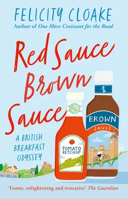 Red Sauce Brown Sauce: Brytyjska odyseja śniadaniowa - Red Sauce Brown Sauce: A British Breakfast Odyssey