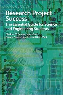 Sukces projektu badawczego: Niezbędny przewodnik dla studentów nauk ścisłych i inżynierii - Research Project Success: The Essential Guide for Science and Engineering Students