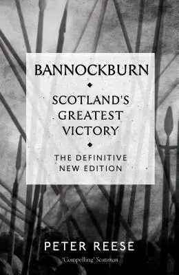 Bannockburn: Największe zwycięstwo Szkocji - Bannockburn: Scotland's Greatest Victory