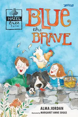 Blue the Brave: Hazel Tree Farm