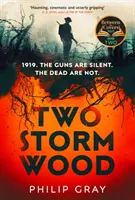 Two Storm Wood - Odkryj niepokojącą tajemnicę pierwszej wojny światowej w thrillerze roku The Times - Two Storm Wood - Uncover an unsettling mystery of World War One in the The Times Thriller of the Year