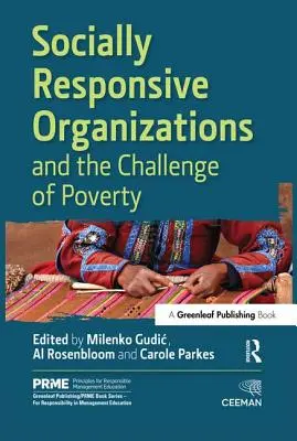 Organizacje odpowiedzialne społecznie i wyzwania związane z ubóstwem - Socially Responsive Organizations & the Challenge of Poverty