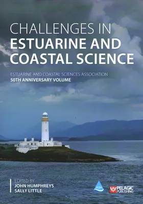 Wyzwania w naukach estuaryjnych i przybrzeżnych: Stowarzyszenie Nauk Estuaryjnych i Przybrzeżnych - Challenges in Estuarine and Coastal Science: Estuarine and Coastal Sciences Association