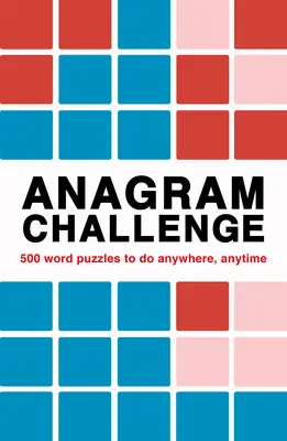 Anagram Challenge: Ponad 240 łamigłówek do rozwiązania w dowolnym miejscu i czasie - Anagram Challenge: Over 240 Puzzles to Do Anywhere, Anytime