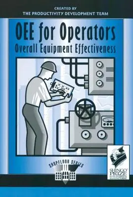 Oee dla operatorów: Ogólna efektywność sprzętu - Oee for Operators: Overall Equipment Effectiveness