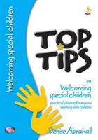 Najlepsze wskazówki dotyczące przyjmowania specjalnych dzieci - Top Tips on Welcoming Special Children