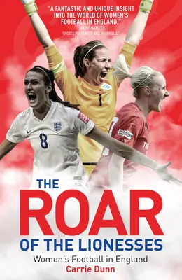 Ryk lwic - piłka nożna kobiet w Anglii - Roar of the Lionesses - Women's Football in England