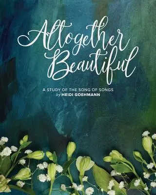 W sumie piękne: Studium Pieśni nad Pieśniami - Altogether Beautiful: A Study of the Song of Songs