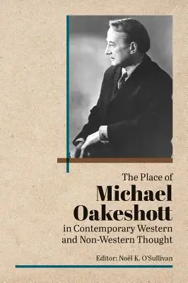 Miejsce Michaela Oakeshotta we współczesnej myśli zachodniej i niezachodniej - The Place of Michael Oakeshott in Contemporary Western and Non-Western Thought