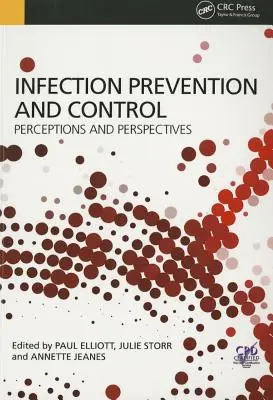 Zapobieganie i kontrola zakażeń: Postrzeganie i perspektywy - Infection Prevention and Control: Perceptions and Perspectives