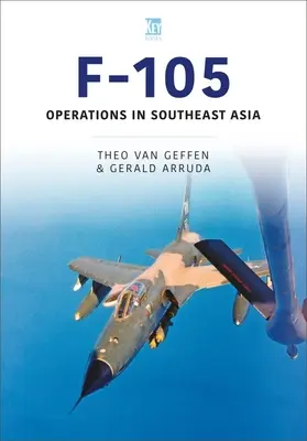 F-105: Operacje w Azji Południowo-Wschodniej - F-105: Operations in Southeast Asia