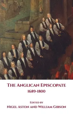 Episkopat anglikański 1689-1800 - The Anglican Episcopate 1689-1800