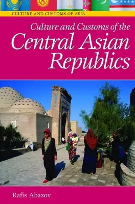 Kultura i zwyczaje republik Azji Środkowej - Culture and Customs of the Central Asian Republics