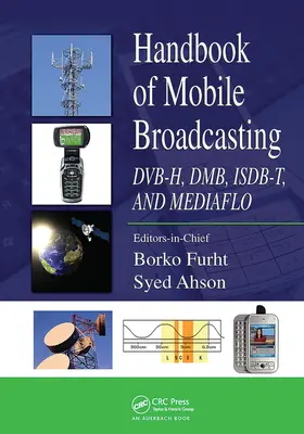 Podręcznik transmisji mobilnych: Dvb-H, Dmb, Isdb-T i Mediaflo - Handbook of Mobile Broadcasting: Dvb-H, Dmb, Isdb-T, and Mediaflo