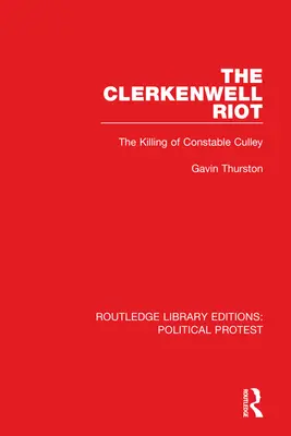 Zamieszki w Clerkenwell: Zabójstwo posterunkowego Culleya - The Clerkenwell Riot: The Killing of Constable Culley