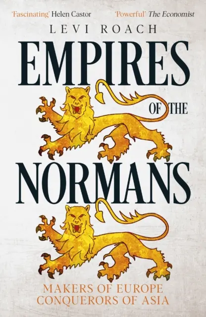 Imperia Normanów - twórcy Europy, zdobywcy Azji - Empires of the Normans - Makers of Europe, Conquerors of Asia